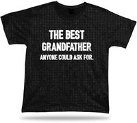JUYHGGTFY The Best Grandfather Anyone Could Ask for Good Dad Mens Women T Shirt 100% Cotton Idea Gift Birhday Manches Courtes(X-Large)