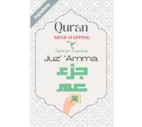 Juz ‘Amma with Mind Mapping: Easy Understanding and Memorization. Tafsir, Phonetics, illustratedlearning for All. Surah Tracing and Audio