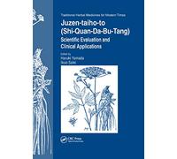 Juzen-Taiho-To (Shi-Quan-Da-Bu-Tang): Scientific Evaluation and Clinical Applications