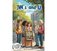 JW's and U: A Christian Evangelism Guide for Speaking and Interacting with Jehovah's Witnesses