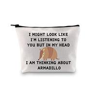 JXGZSO Trousse à maquillage humoristique avec inscription « I Might Look Like I'm Listening To You But In My Head I Am Thinking About Armadillo », I Am Thinking About Armadillo
