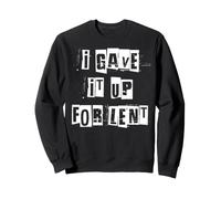 J'y AI renoncé pour Le carême Sweatshirt