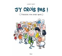 J'y crois pas ! Tribulations d'une bre arée Tribulation d'une bre arée - Laurent Bidot - Mame - relié - Document jeunesse dès 13 ans