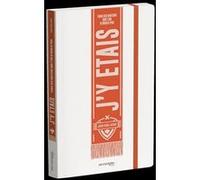 J'y Étais ! - Tous Ces Matchs Que L'on N'oublie Pas