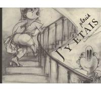 J'y étais - Placid - Beaulet Alain - broché - Bande dessinée