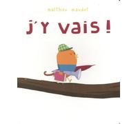 J'y vais !
