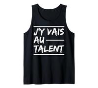J'y Vais Au Talent - J y Vais Au Culot - Zero Pression Débardeur
