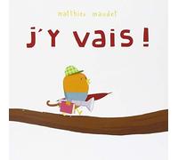 J'y vais! de Maudet Matthieu (2011) Cartonné
