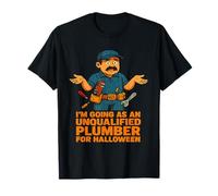 J'y Vais en Tant Que Plombier Non qualifié pour Halloween T-Shirt