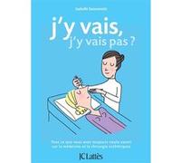 J'y vais, j'y vais pas ? Isabelle Sansonetti (Auteur)