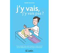 J'y vais, j'y vais pas ?: Tout ce que vous avez toujours voulu savoir sur la médecine et la chirurgie esthétiques.