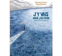 J'y vais mais j'ai peur – Journal d'une navigatrice – Delcourt