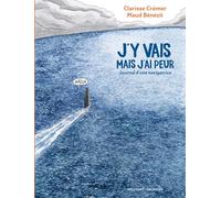 J'y vais mais j'ai peur Journal d'une navigatrice - Clarisse Crémer - Delcourt - cartonné - Bande dessinée