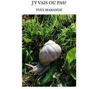 J'y vais ou pas? Yves marande (Auteur)