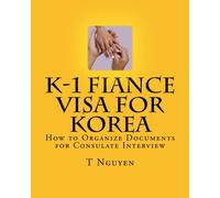 K-1 Fiance Visa for Korea: How to Organize Documents for Consulate Interview