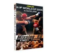 K-1 World Gp 2006 In Auckland - Mission : Ko