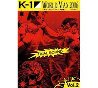 K-1 World Max 2006 Final Round Vol.2