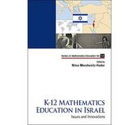 K-12 Mathematics Education In Israel: Issues And Innovations: 13 (Series on Mathematics Education) - [Livre en VO] Nitsaâ Movshovitz - Hadar (Auteur)