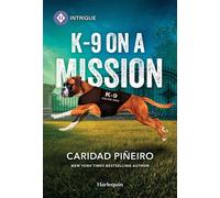 K-9 on a Mission - Caridad Piñeiro - Harlequin Intrigue - ebook (ePub) - Livre
