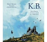 K.B. Voyage au coeur de la Bretagne - Hervé Bellec - Dialogues Eds - broché - Roman