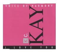 K.C. Kay - I Love You (Plus 2 Versions Voice of Harmony', 1993) [Import]