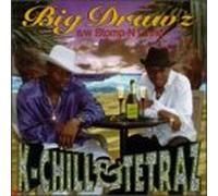 K-Chill & Tetraz - Big Drawz