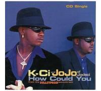 K-Ci & Jojo - How Could You