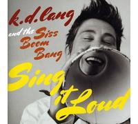 k.d. lang - Sing It Loud