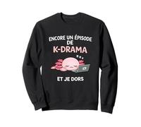 K-Drama Encore Un Episode Et Je Dors Axolotl Kawaii Sweatshirt