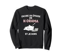 K-Drama Encore Un Episode Et Je Dors Chat Série Coréenne Sweatshirt