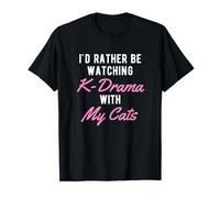 K-Drama I'd Rather be Watching Korean Drama with My Cats T-Shirt