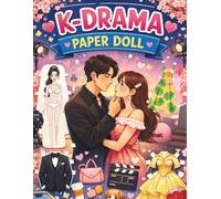 K-Drama Paper Doll: Where Paper Meets Glamour!: Over 30 Glam Dresses and Outfits for Extended Play - Create Your Own K-Drama Fashion Story with Simple Tab System