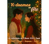 K-dramas en fête: Le calendrier de l’Avent 100% Corée, Noël - Magie - Surprise - Cosy