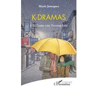 K-dramas: Et la Corée créa l'homme fatal