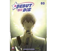 K-Dream Debut or die tome 3