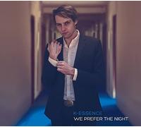 K Essence - We Prefer the Night