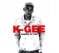 K-Gee - Bounce to This [Import]