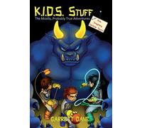 K.I.D.S. Stuff: The Mostly, Probably True Adventures of the Kids Imaginary Defense Squad