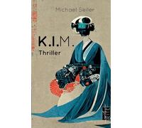 K.I.M.: Thriller über künstliche Intelligenz