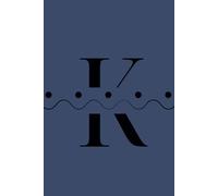 K: Initial Monogram Personal Letter alphabet Journal, 2025 Pantone color of the year, Future dusk, Personalized Lined Notebook For Kids, Boys and ... Soft Cover Diary, 120 Pages, size 6x9 inch.