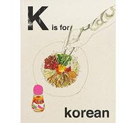K Is for Korean