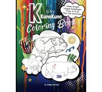 K Is For KuneKune Coloring Book: Hand-Drawn Unique KuneKune Pigs From A to Z! Plus Fun Activities