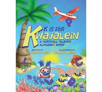 K is for Kwajalein: A Marshall Islands Alphabet Book