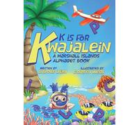 K is for Kwajalein: A Marshall Islands Alphabet Book