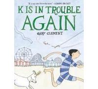 K Is In Trouble Again (A Graphic Novel)