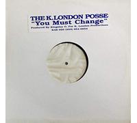 K LONDON POSSE / YOU MUST CHANGE