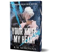 K.M. Moronova Your Knife, My Heart (Poche) Dark Forces