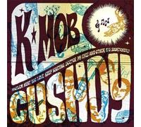 K-Mob - Cushdy [Import]