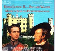 K??nig (King) Ludwig II und Richard Wagner: Musik in Schloss Hohenschwangau: Transcriptions of excerpts from Wagner's Tristan und Isolde, Lohengrin, Rienzi, and Tannhauser for cello and piano
