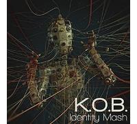K.O.B - Identity Mash [Import]